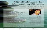 Mindfulness for€¦ · • What mindfulness is, how it changes the brain, and promotes neuroplasticity • The role of stress in un-mindful communication • Your personal communication