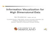Information Visualization for High Dimensional Data · 2006. 10. 3. · Information Visualization for High Dimensional Data Ben Shneiderman ben@cs.umd.edu Founding Director (1983-2000),