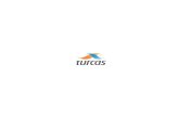 CONTENTS · CONTENTS TURCAS IN BRIEF 07 Vision, Mission, Strategy and Values 08 Turcas at a Glance 10 Financial Highlights 13 Operational Highlights 14 Milestones and International