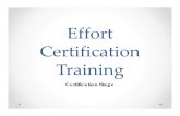 Effort Certification Trainingcgacct.unm.edu/docs/effort-cert---certifier-training.pdf · Certification Training Certification Stage 1. Why do we Certify? • Effort is a mechanism