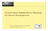 Conservation Subdivisions: Planning for Green Developmentncwrpc.org/wapa/Susan_Greenfield.pdf · Approved while committee was drafting new conservation subdivision ordinance. Old