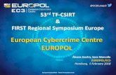 European Cybercrime Centre EUROPOL - FIRST...&& cyberattacks && Money mule recruitment campaigns. • 20+ malware families. • 180+ countries affected. • €6M in monetary losses