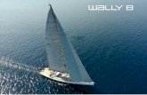 Wally b - nikospaterasyachts.comnikospaterasyachts.com/wallyb.pdf · WALLY B Wally B is an iconic sailing yacht, designed by Luca Brenta built by Pendennis in UK which combines all