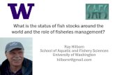 What is the status of fish stocks around the world …...Status of fish stocks around the world and the role of fisheries management, status of world fish stocks, role of fisheries