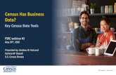 Census Has Business Data?...2020/05/20  · Census Has Business Data? Key Census Data Tools PSRC webinar #3 May 20th, 2020 Presented by: Andrew W. Hait and Earlene KP Dowell U.S. Census
