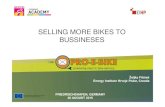SELLING MORE BIKES TO BUSSINESES Increase efficiency / productivity of logistics processes Improve company