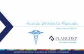 Financial Wellness for Physicians Presentation Final Wellness fo… · Getting Started 7 • Create a cash reserve–high yielding MM account Allow for known future expenses –don’t