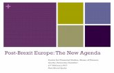 Post-Brexit Europe: The New Agenda - Home - CFS · Probing the EU budget Deciphering the “spending puzzle” reveals that The budget is tiny (≈ 1% of combined GDP) 94% of the