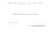 ECE 590: Digital Design Using HDLweb.cecs.pdx.edu/~mperkows/CLASS_VHDL_99/S2016/05.Sumitha... · 2012. 6. 19. · ECE 590: Digital Design Using HDL Project Report IMAGE PROCESSING