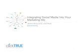 Integrating Social Media Into Your Marketing Mix · 2011. 3. 8. · Integrating Social Media Into Your Marketing Mix 1 ... • Are your actions consistent in the online and offline