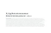 Lightstreams Governance v0Governance+… · Delegated Proof of Authority (DPoA) consensus and Smart Vault technologies. DPoA consensus include fast transaction throughput, short confirmation