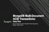 @sheeri @Aly Cabral ACID Transactions: MongoDB Multi-Documentsheeri.com/files/presentations/2019_10_Deep_Dive... · Deep Dive Sheeri Cabral & Aly Cabral: MongoDB Product Engineering