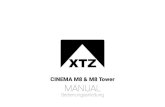 CINEMA M8 & M8 Tower MANUAL4 Introduction We would like to thank you for buying XTZ Cinema series. The speakers of the Cinema series offer a large numbers of possibilities. In order