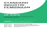 STANDARD INDUSTRI PEMBINAAN · Standard (CIS 16:2009). This standard was revised 10 years later and now known as CIS 16:2019. The revision was carried out by Technical Committee formed
