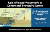 The Great Lakes and St. Lawrence · 2013. 3. 25. · The Great Lakes and St. Lawrence Seaway Example: Purpose of Study “To Assess New Cargoes in Relation to Both Shippers Demand