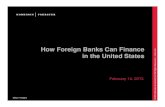 How Foreign Banks Can Finance - Morrison & Foerster · 2016. 6. 13. · | 5 Why Are Rule 144A Offerings Attractive to Non-U.S. Banks? • Rule 144A provides a clear safe harbor for