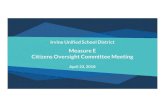 Measure E Citizens Oversight Committee Meeting · 4/23/2018  · • Bonita Canyon ES, Culverdale ES, Greentree ES, Santiago Hills ES • Five schools: construction continues •