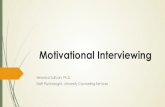 Motivational Interviewinglisagor/Spring 2017/494 S17/1a Motivational... · 2017. 2. 1. · What is motivational interviewing? ´ Motivational interviewing (MI) is a directive, client-centered