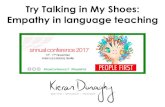 Try Talking in My Shoes: Empathy in language teaching · Reveal things about yourself and your life to students. Try to use self-deprecating humour with your students. ... • If