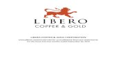 LIBERO COPPER & GOLD CORPORATION · a single lessee accounting model and requires a lessee to recognize right of use assets and liabilities for leases. ... At inception of a contract,