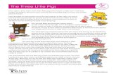 The Three Little Pigs Story - Virtual Lab School · The Three Little Pigs Story. The Three Little Pigs continued Creative Expression The wolf followed the little pigs to the third