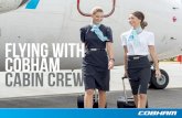 FLYING WITH COBHAM CABIN CREW€¦ · Recruitment Team. Phone Screen You may receive a phone call from one of our Cabin Crew Recruitment Team members requesting about twenty minutes