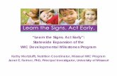 “Learn the Signs. Act Early”: Statewide Expansion of …...A Partnership Between Missouri WIC and University of Missouri (2010-2018) • Project developed innovative ways to enhance