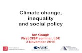 Climate change, inequality and social policysticerd.lse.ac.uk/seminarpapers/cisp03112016.pdf · From social policy to eco-social policy Heat, Greed and Human Need: Climate change,