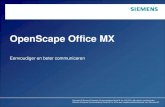 OpenScape Office MX - Telecom Services · * Bron: SIS International Research, SMB Communications Study (Onderzoek communicatie mkb), 2008 70% van de ondervraagde MKB's had hiermee