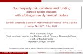 Counterparty risk, collateral and funding across asset ...dbrigo/cvaslideslgs.pdf · Counterparty risk, collateral and funding across asset classes with arbitrage-free dynamical models