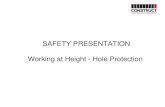 SAFETY PRESENTATION Working at Height - Hole Protectionconstruct.org.uk/wp-content/uploads/2017/01/Construct... · 2020. 7. 30. · Working at Height - Hole Protection . HOLE PROTECTION