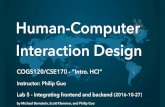 Human-Computer Interaction Designixd.ucsd.edu/home/f16/lectures/IntroHCI-f16-Lab5.pdf · Human-Computer Interaction Design COGS120/CSE170 - “Intro. HCI” Instructor: Philip Guo