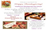 Happy Thanksgiving!Happy Thanksgiving! Traditional Thanksgiving Day Dinner Squash Bisque or Salad Turkey, Stuffing, Mashed Potatoes & Gravy, and Baked Fresh Sweet Potatoes Your Choice