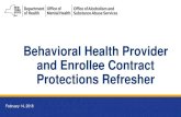 Behavioral Health Provider and Enrollee Contract ... · 2/14/2017  · 1. OASAS certified Part 822 outpatient clinics (including intensive outpatient services), 2. Outpatient rehabilitation