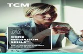 CORE MEDIATION SKILLS™ · Personality profiling. Core Mediation Skills™ can be incorporated into a wider modular development programme for in-house leadership development programmes