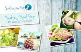 al Prep Guide - Home 2 | Saltwater Fit · think the meal prep process. Just focus on the foundational components of a healthy meal, so when you are tired, busy, or strapped for time,