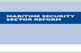 MaritiMe Security Sector reforM · MaritiMe Security Sector reforM 3 implemented. Conversely, significant training efforts (Delivery) may have minimal sustainable impact if adequate