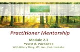 Practitioner Mentorship - Uprooting Lyme · 2017. 4. 20. · Candida Overgrowth: Diagnosis •Stool testing •Detailed questionnaire (see Module 2.3 Resources) •Candida anti-body