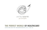THE PERFECT WORLD OF HEALTHCARE!perfectworldprinciple.com/wp-content/uploads/2012/06/pwp-output-z… · volwaardig lid van het behandelteam? let patients help niet ‘de patiËnt