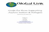 Guide for those Supporting Asylum Seekers & Refugeesgloballink.org.uk/downloads/Guide for supporting asylum-seekers an… · Like other voluntary organisations and individuals in