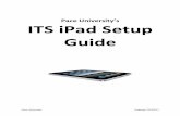 Pace University s ITS iPad Setup Guide · To restore your iPad from a backup of another iPad, choose the most recent backup from the drop down menu and click Continue. Your iPad will