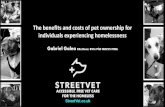 The benefits and costs of pet ownership for individuals ... · ACCESSIBLE, FREE VET CARE FOR THE HOMELESS StreetVet.co.uk Gabriel Galea BSc(Hons) BVSc PhD MRCVS FHEA The benefits
