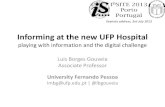 Informing at the new UFP Hospital - COnnecting REpositories · Keynote address, 3rd July 2013 . ... (diagnose & create a human atlas) Data Center ... New anatomical theaters (more