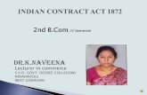 INDIAN CONTRACT ACT 1872 - srnbdc.org · Quasi Contract 4. E-Commerce Contract 17 . 1.Executed Contract 2. Executory Contract: 1. Unilaterial Contract 2. Bilaterial Contract. 18 .