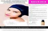 COLOUR CORRECTION! - Heat Group · COLOUR CORRECTION! INTRODUCING BOURJOIS 123 PERFECT FOUNDATION Having a flawless complexion is wishful thinking? Not anymore! Bourjois launches
