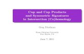 Cup and Cap Products and Symmetric Signatures in Intersection (Co… · 2011. 6. 16. · Signatures Singular spaces Stratified spaces Intersection homology Signatures Applications
