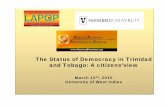 The Status of Democracy in Trinidad and Tobago: A citizens ... · support for democracy in T&T? 0.60 0.65 0.70 0.75 Mean predicted probability of having high support for democracy