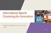 International Sports Clustering for Innovation...International network Cluster Sports & Technology: located in the heart of Brainportregion, the Netherlands We combine the challenge