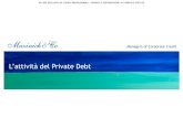 L’attività del Private Debt · Il private debt come asset class innovativa a supporto della crescita delle PMI: ... nella propria asset allocation. Gli strumenti del private debt
