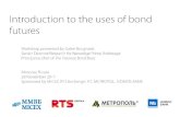 Workshop schedule - Московская Биржаfs.rts.ru/f/1696/bond-futures.pdf · Workshop schedule • Part 1: 4:00 to 5:30 (16:00 to 17:30) – Brief history of bond futures